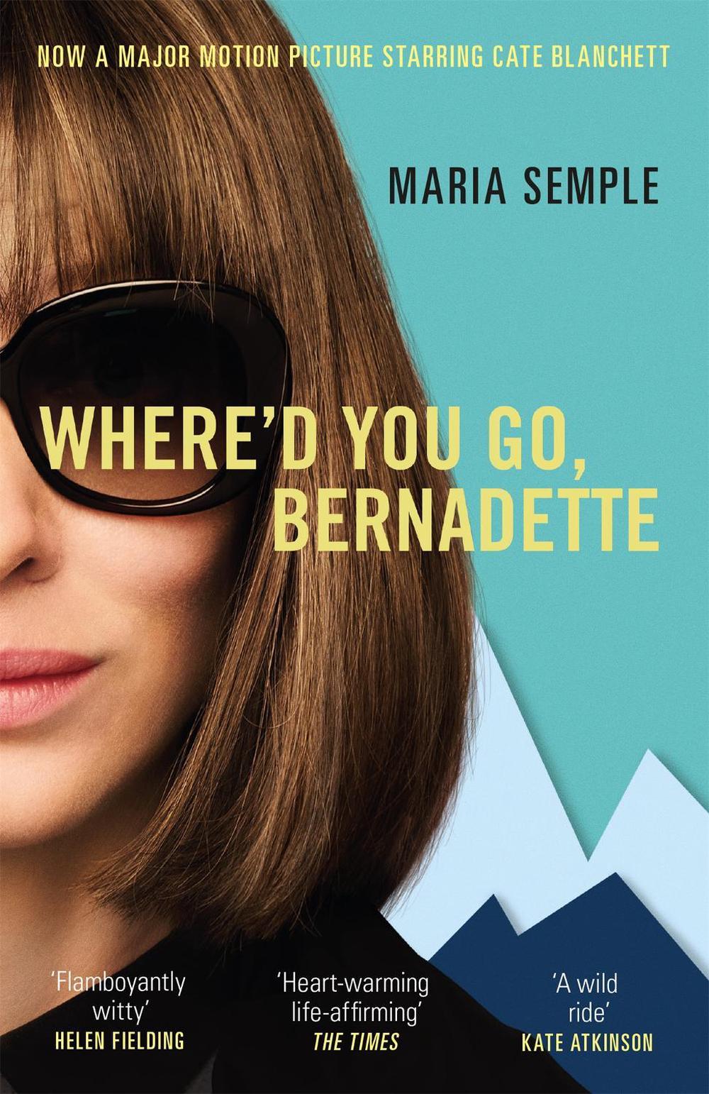Where'd You Go, Bernadette by Maria Semple - ISBN: 9781474601603