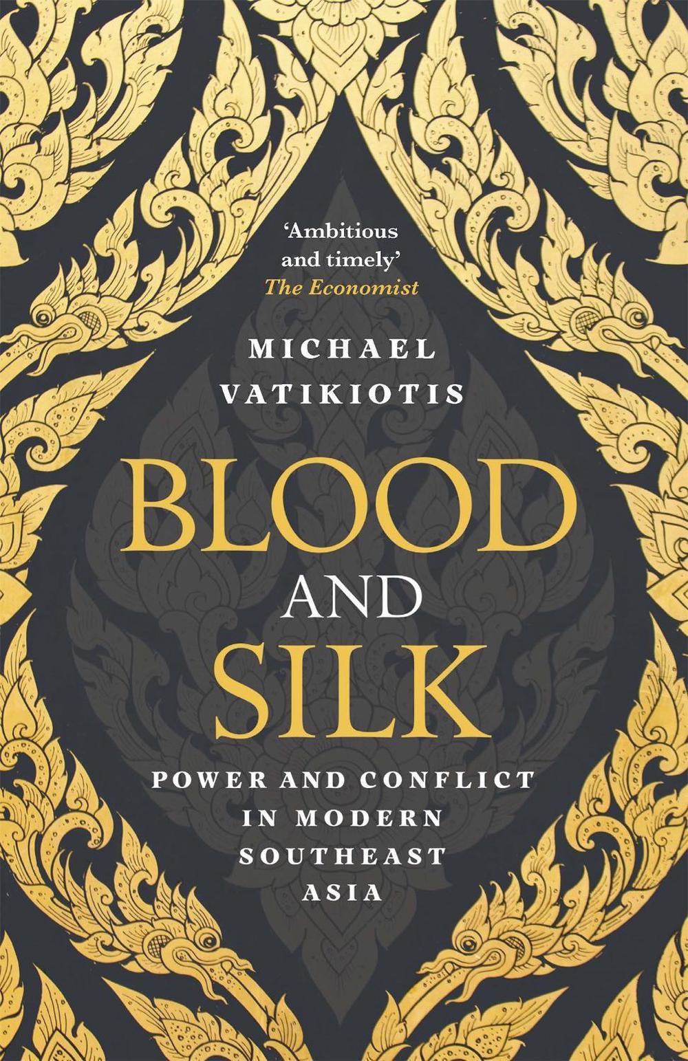 Blood and Silk by Michael Vatikiotis - ISBN: 9781474602037