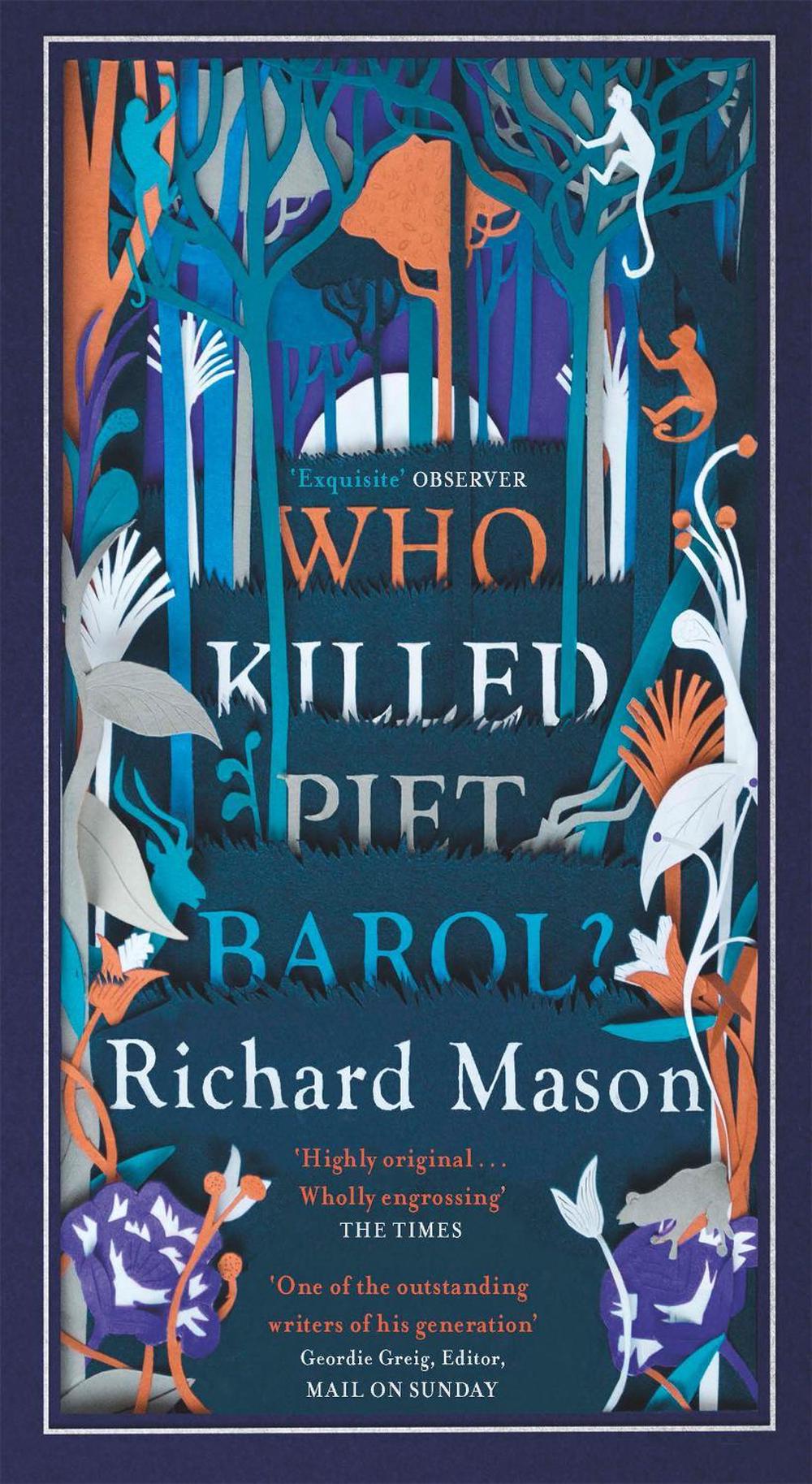 Who Killed Piet Barol? by Richard Mason - ISBN: 9781474602358