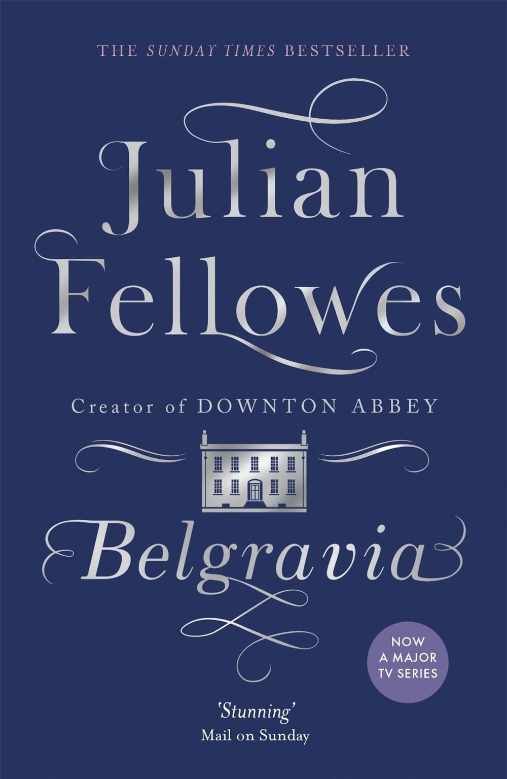 Julian Fellowes's Belgravia by Julian Fellowes - ISBN: 9781474603546
