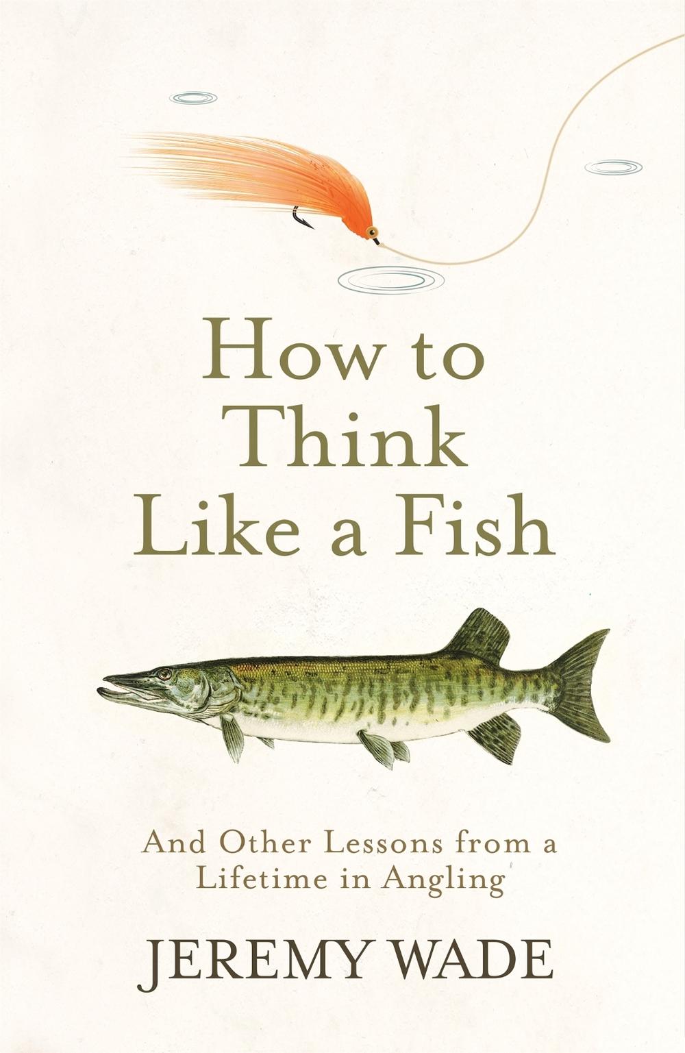 How to Think Like a Fish, 9781474604864