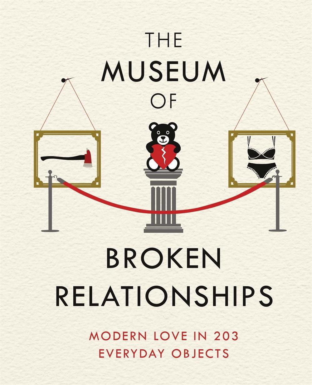 The Museum of Broken Relationships by Olinka Vistica - ISBN: 9781474605496