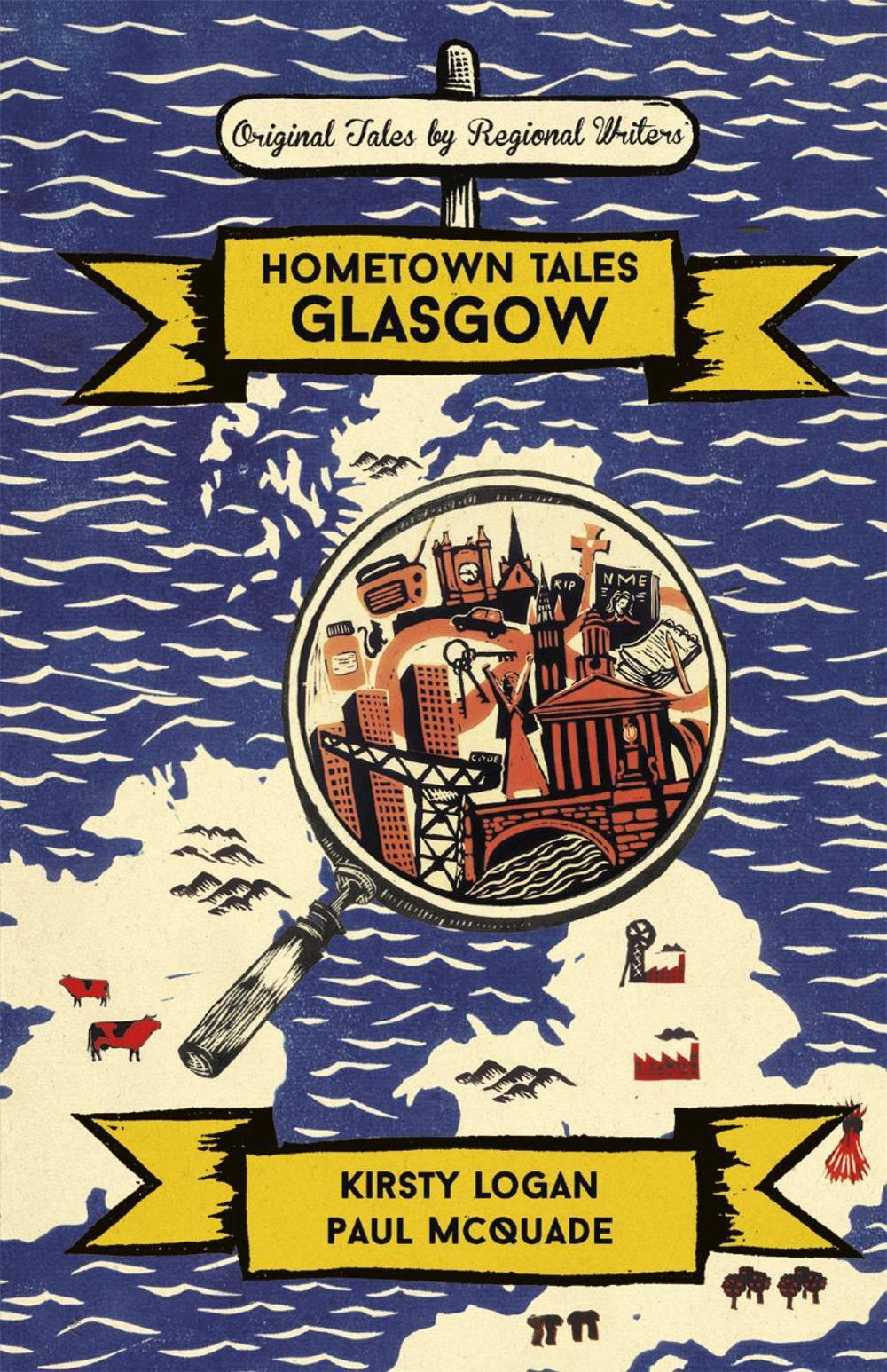 Hometown Tales: Glasgow by Kirsty Logan - ISBN: 9781474606004