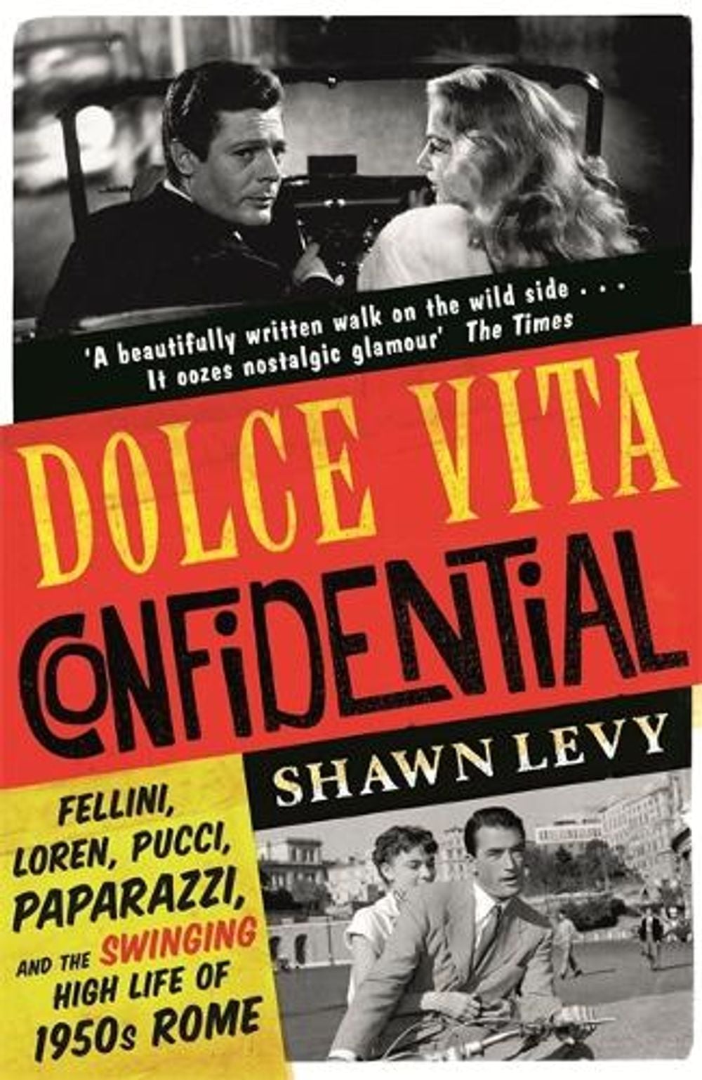Dolce Vita Confidential by Shawn Levy - ISBN: 9781474606165