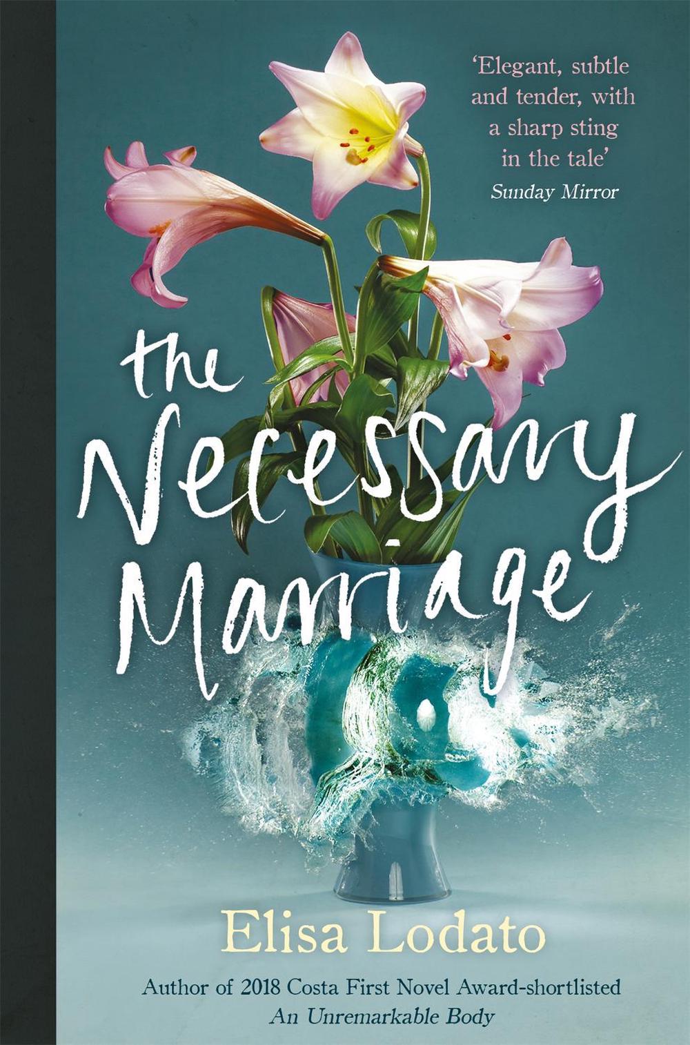 The Necessary Marriage by Elisa Lodato - ISBN: 9781474606394