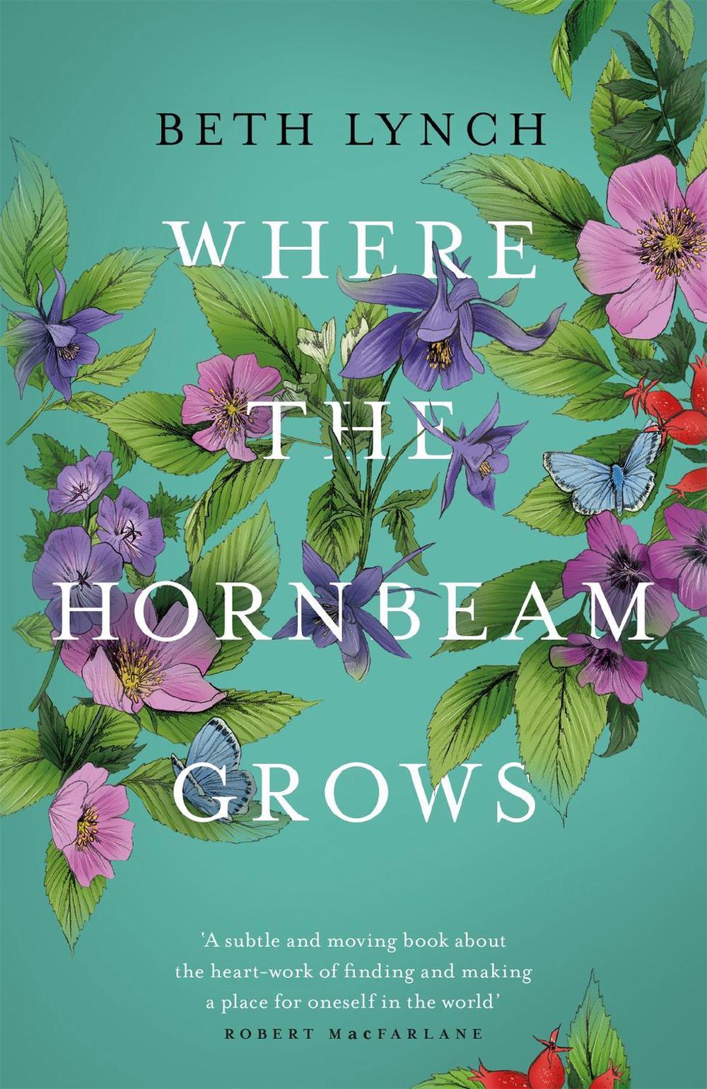 Where the Hornbeam Grows by Beth Lynch - ISBN: 9781474606905