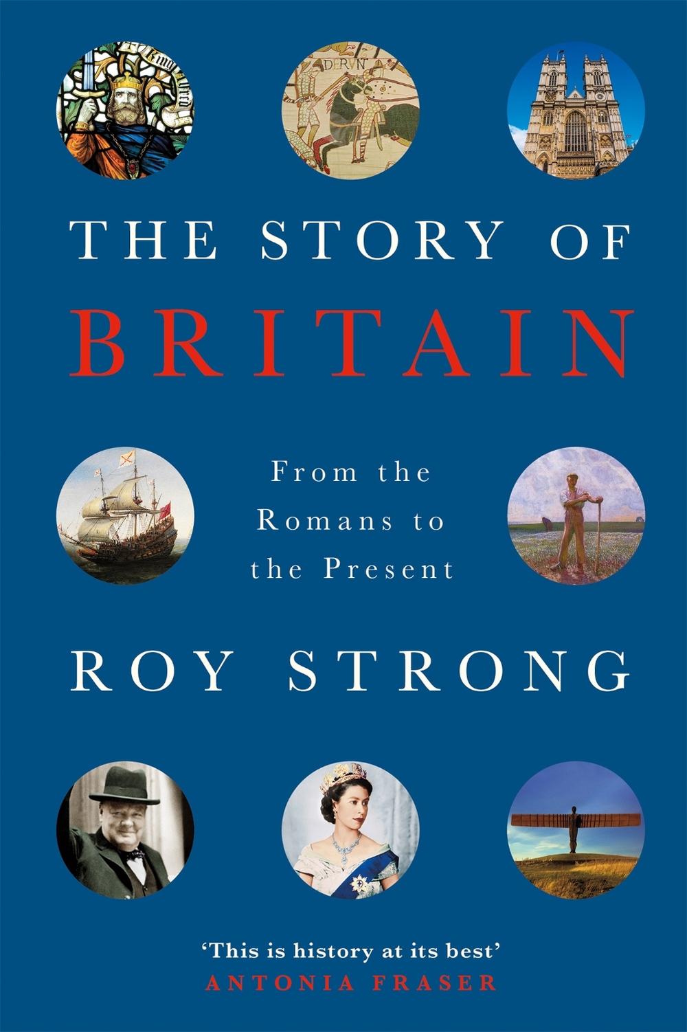 The Story of Britain by Sir Roy Strong - ISBN: 9781474607063