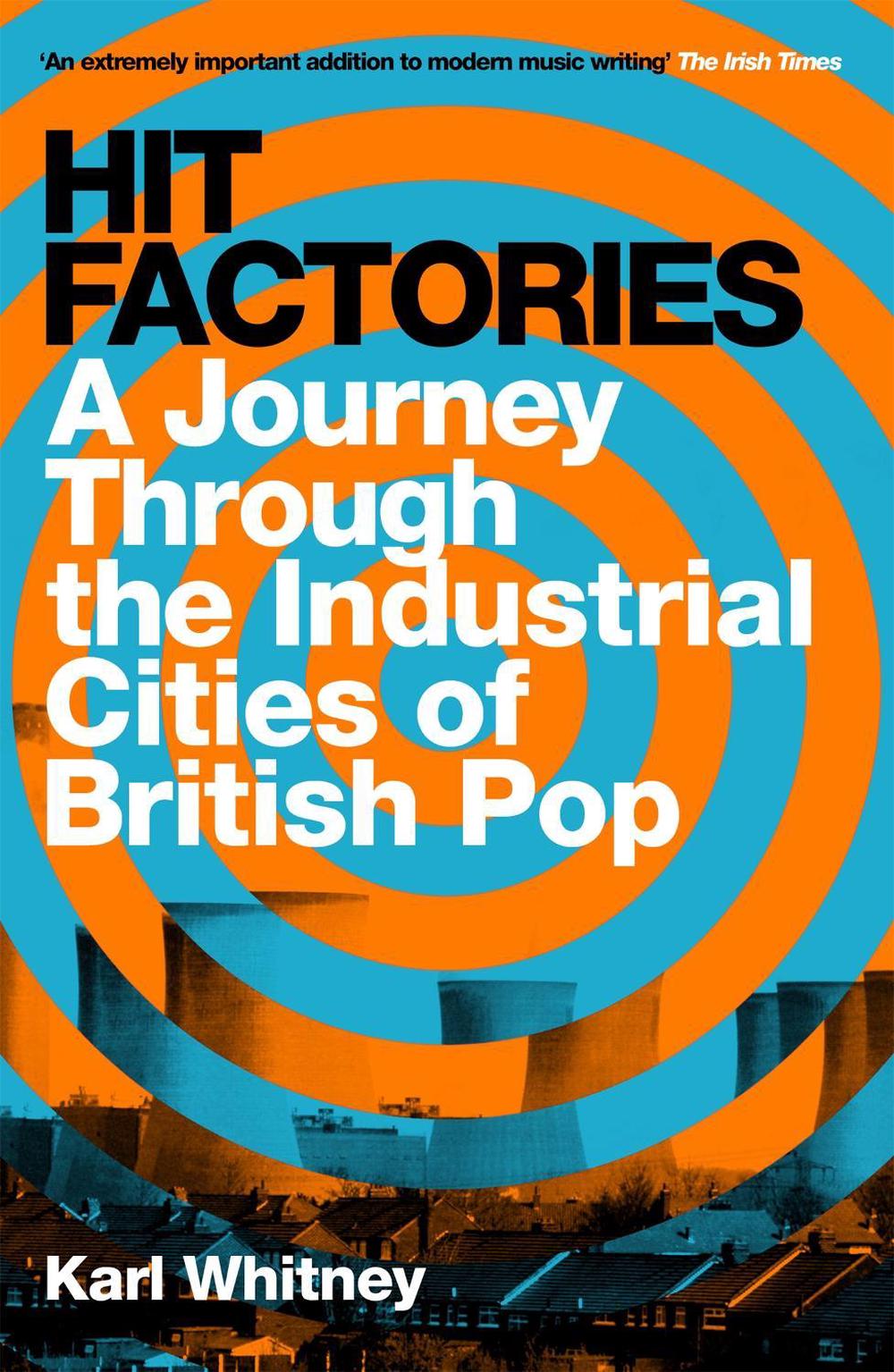 Hit Factories by Karl Whitney - ISBN: 9781474607414