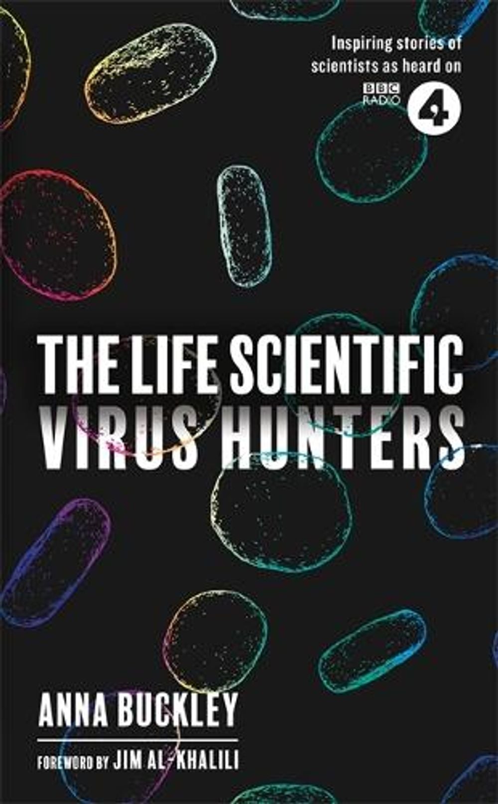The Life Scientific: Virus Hunters by Anna Buckley - ISBN: 9781474608084