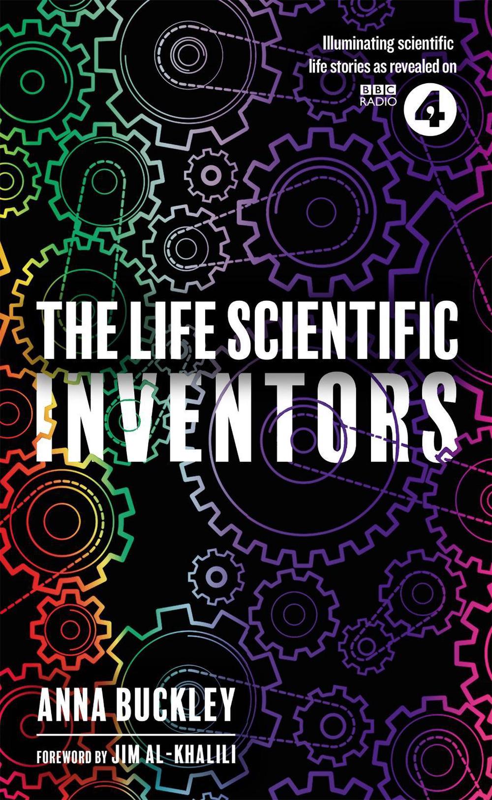 The Life Scientific: Inventors by Anna Buckley - ISBN: 9781474608107