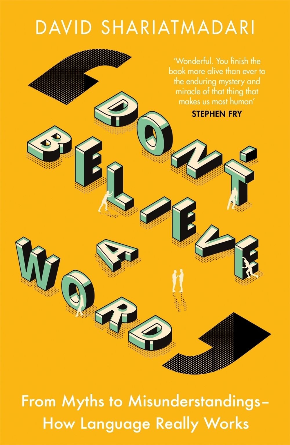 Don't Believe A Word by David Shariatmadari - ISBN: 9781474608459
