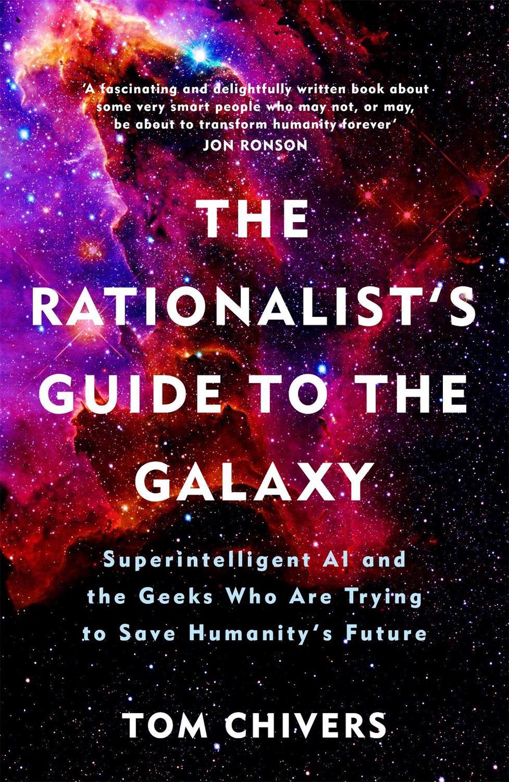 The Rationalist's Guide to the Galaxy by Tom Chivers - ISBN: 9781474608794
