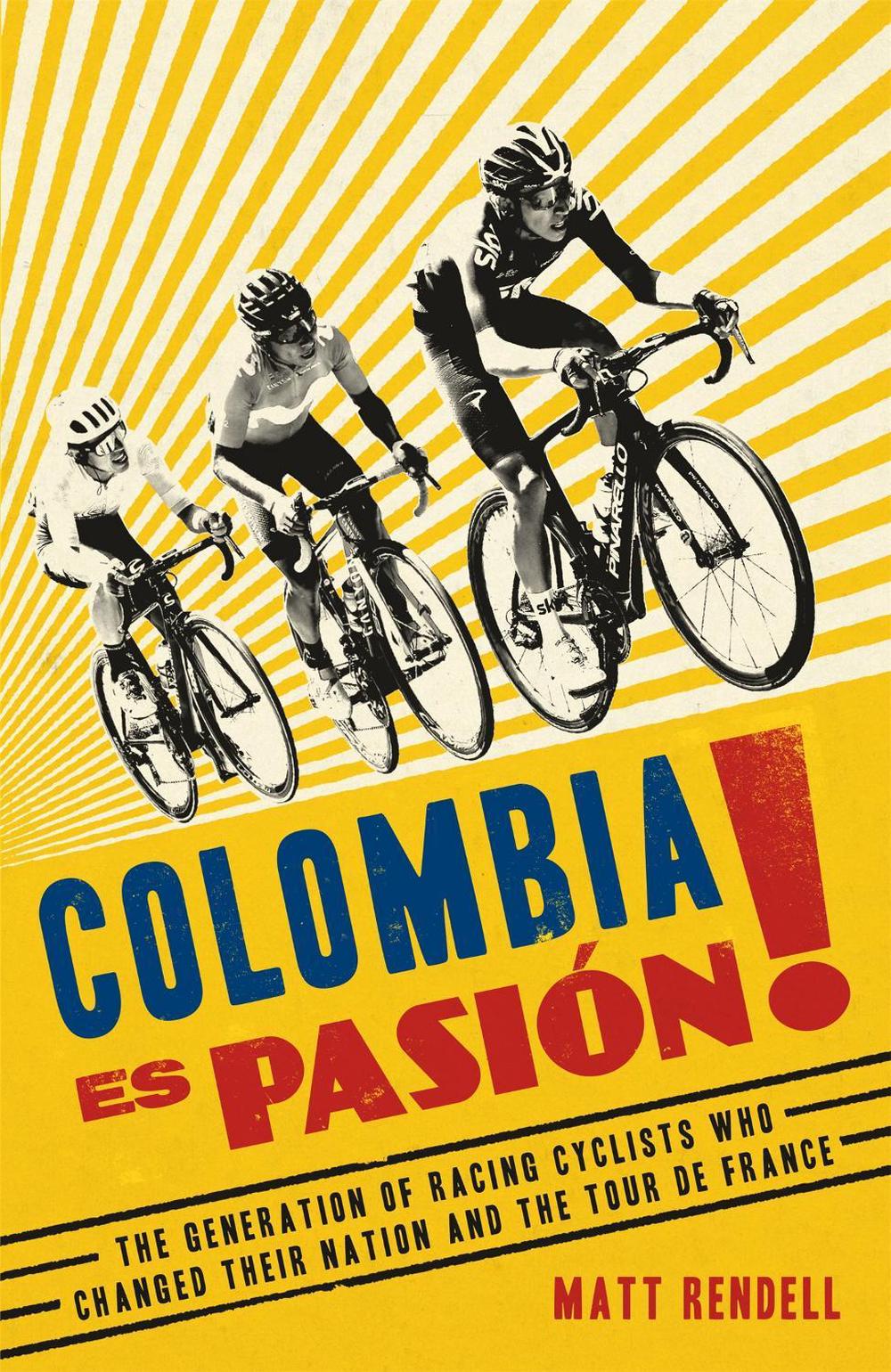 Colombia Es Pasion! by Matt Rendell - ISBN: 9781474609722