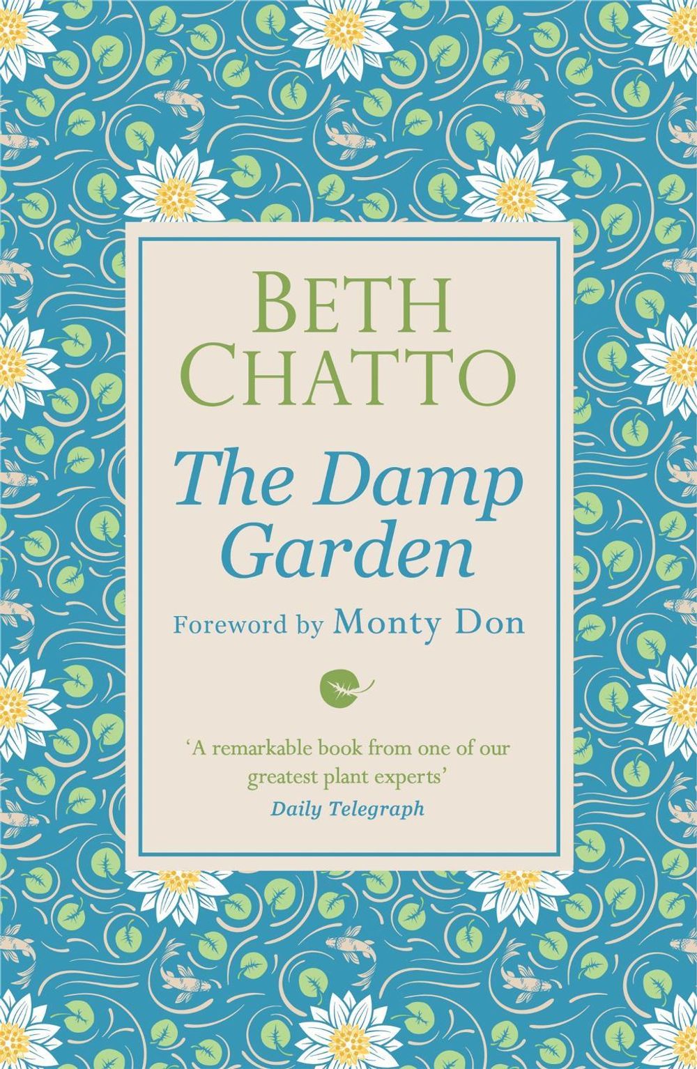 The Damp Garden by Beth Chatto - ISBN: 9781474610971