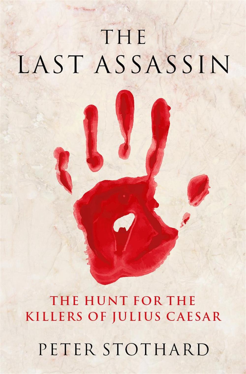 The Last Assassin by Peter Stothard - ISBN: 9781474613163