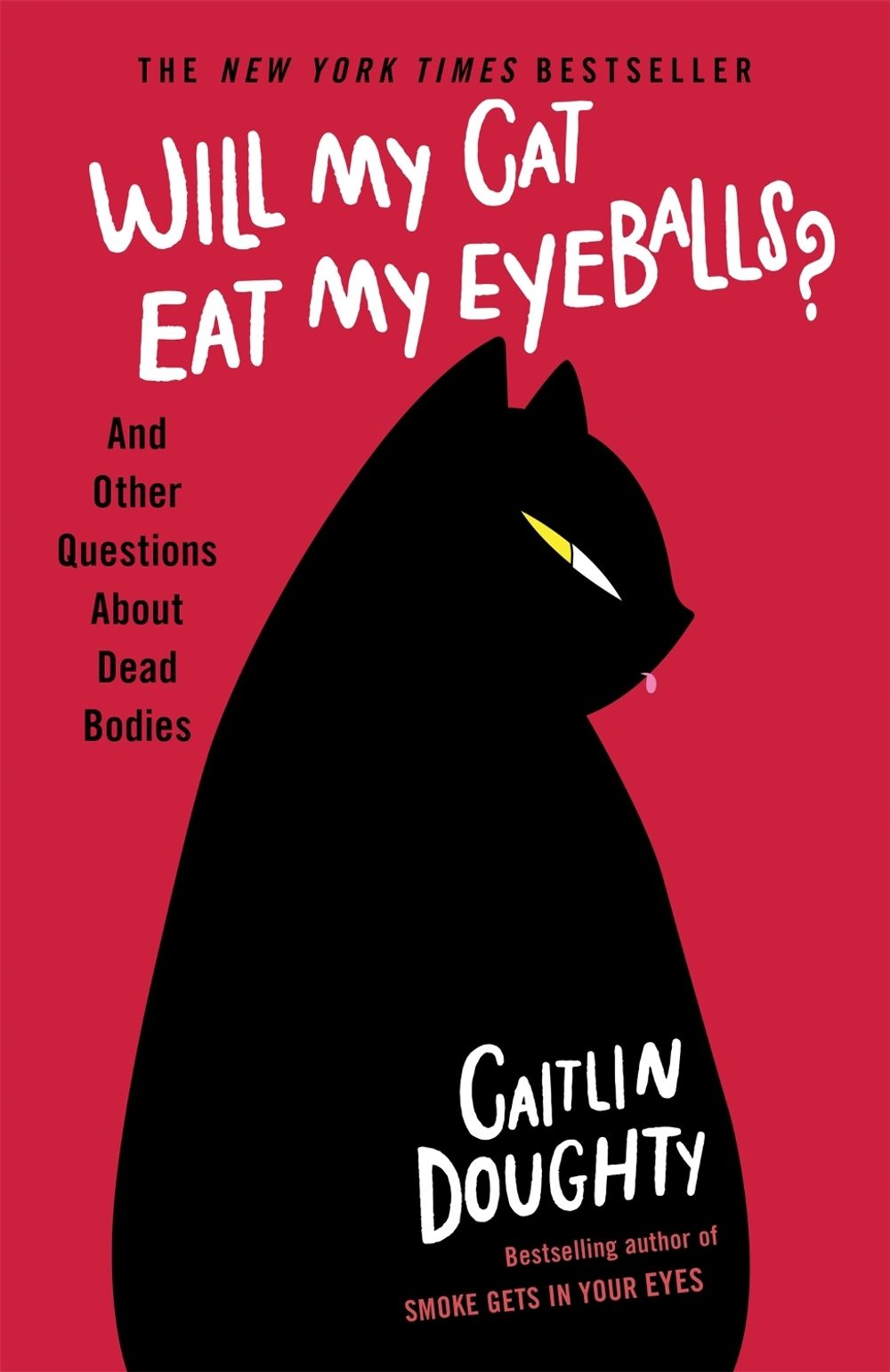 Will My Cat Eat My Eyeballs? by Caitlin Doughty - ISBN: 9781474613415