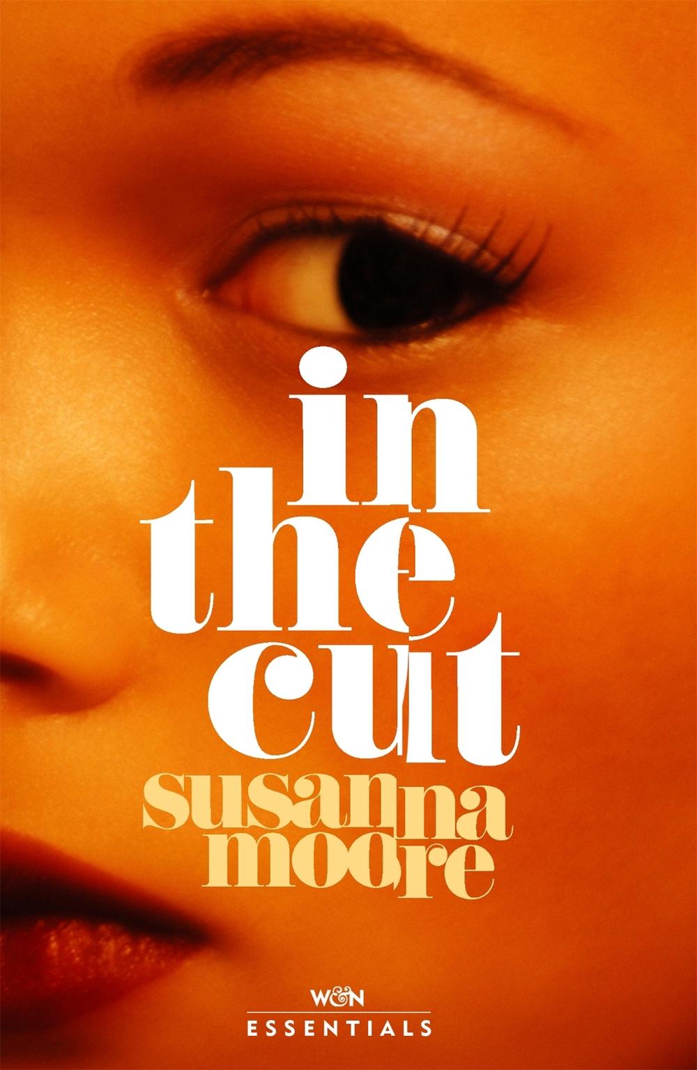 In the Cut by Susanna Moore - ISBN: 9781474613613