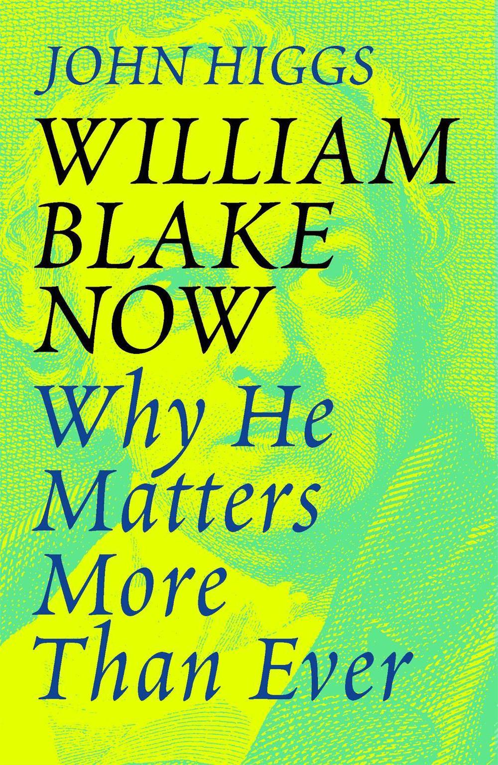 William Blake Now by John Higgs - ISBN: 9781474614337