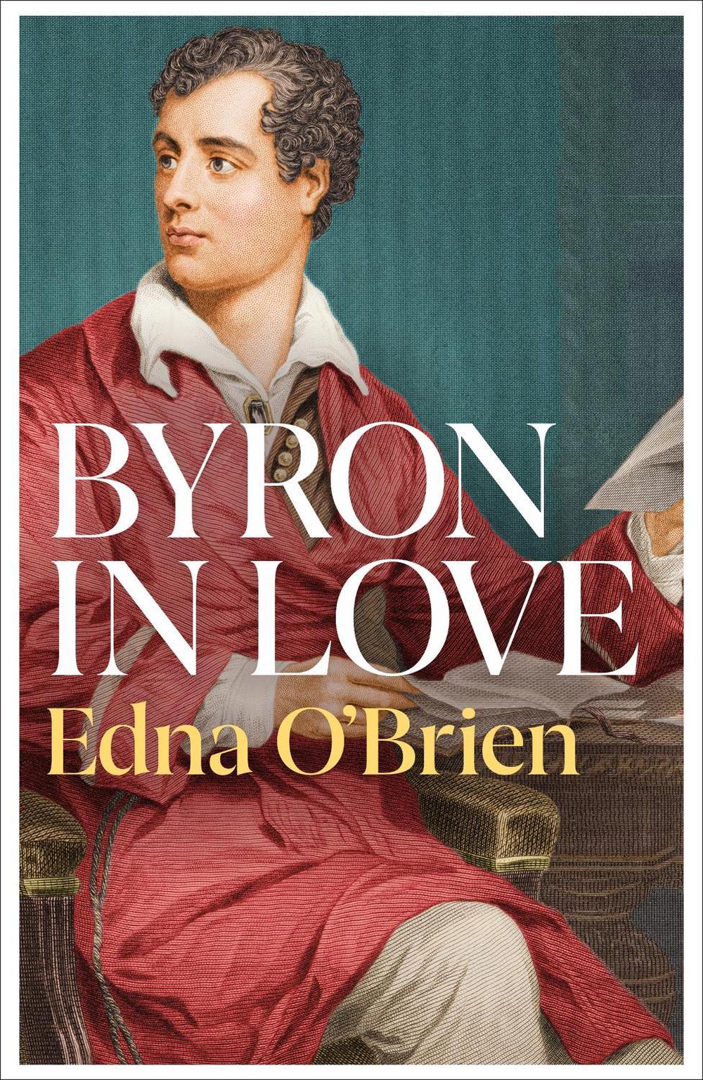 Byron In Love by Edna O'Brien - ISBN: 9781474614443