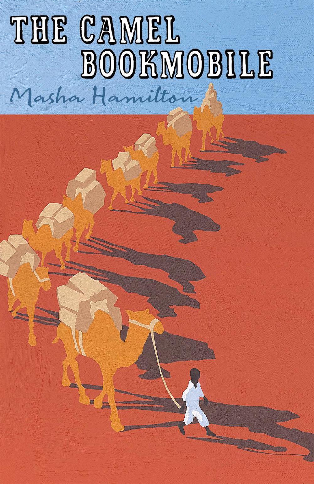 The Camel Bookmobile by Masha Hamilton - ISBN: 9781474615754