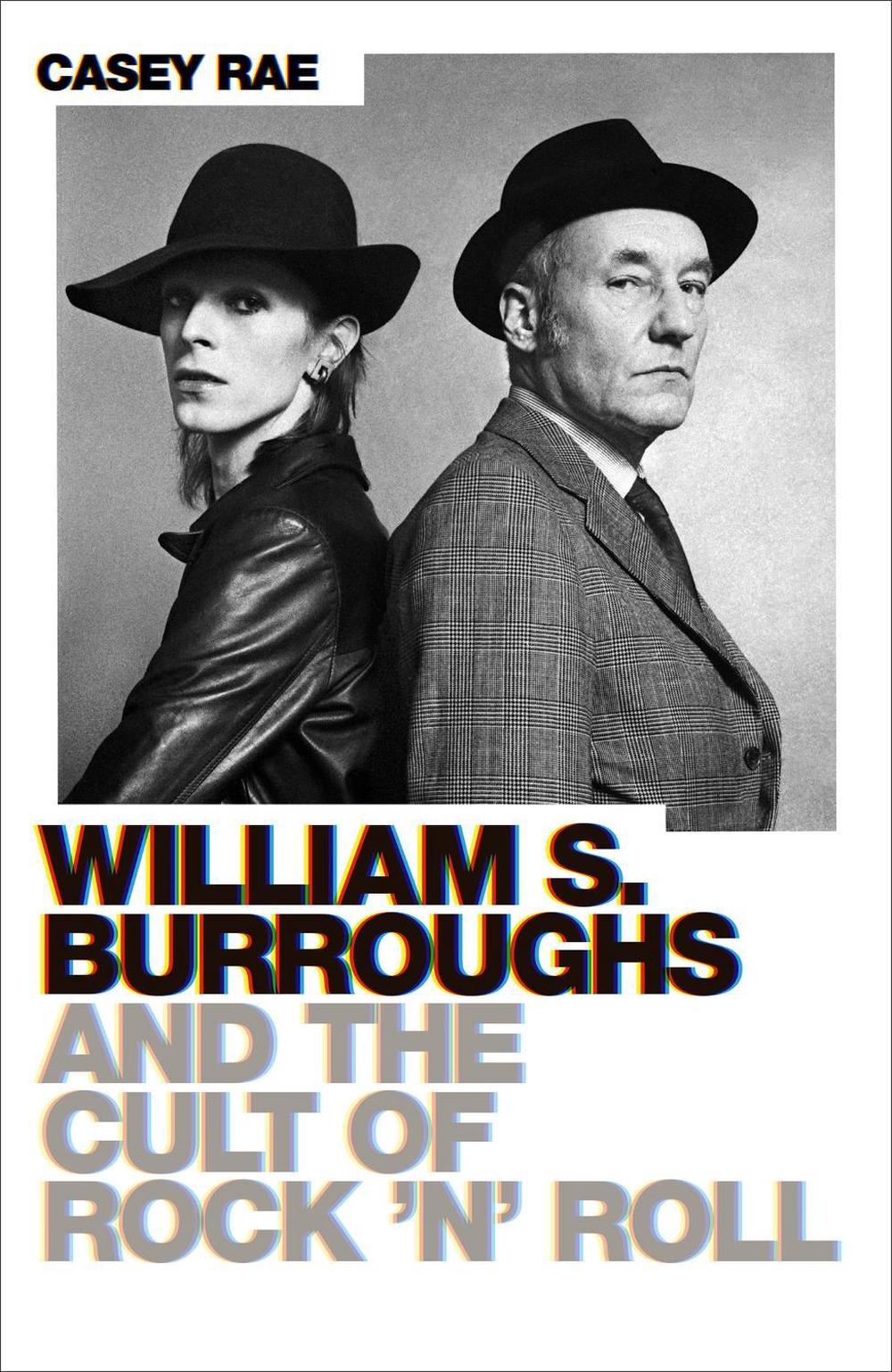William S. Burroughs and the Cult of Rock 'n' Roll by Casey Rae - ISBN: 9781474616669