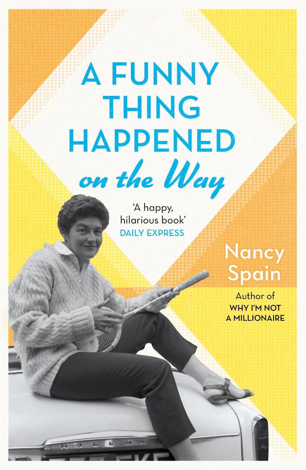 A Funny Thing Happened On The Way by Nancy Spain - ISBN: 9781474618656