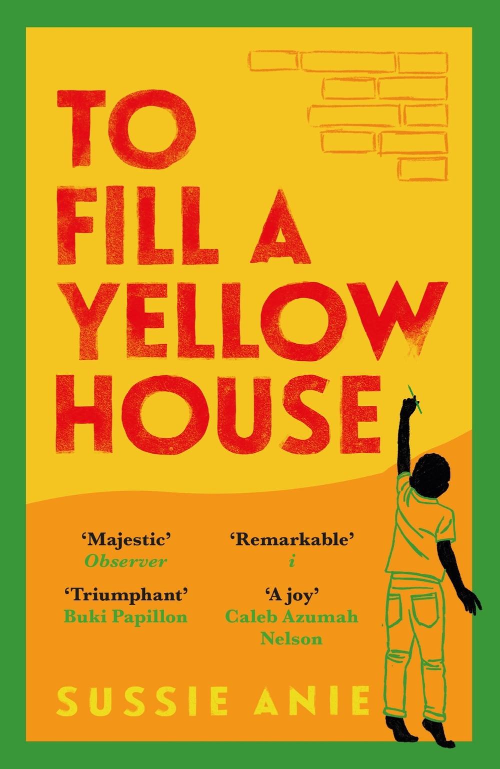 To Fill a Yellow House by Sussie Anie - ISBN: 9781474621717