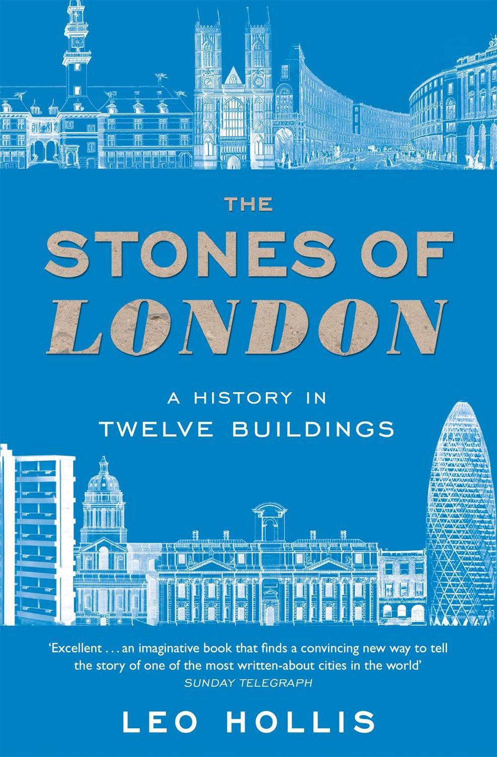 The Stones of London by Leo Hollis - ISBN: 9781474622882
