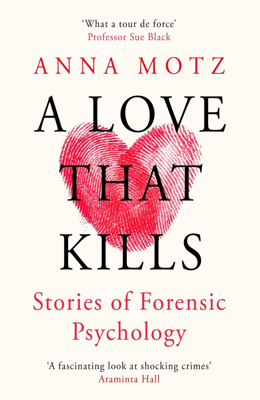 A Love That Kills by Anna Motz - ISBN: 9781474624367