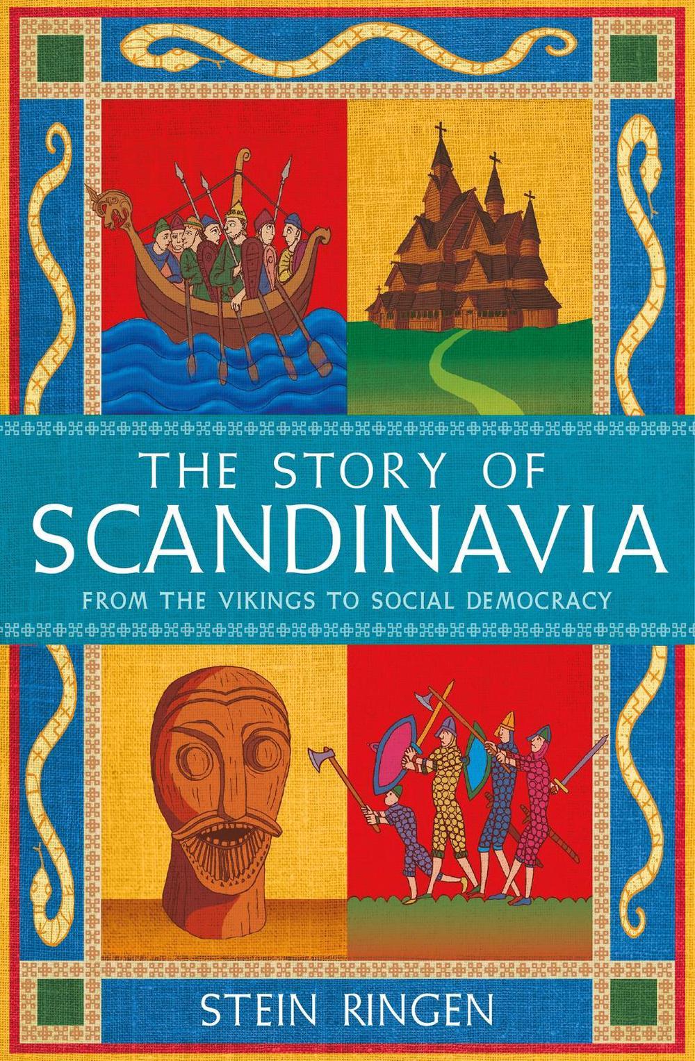 The Story of Scandinavia by Stein Ringen - ISBN: 9781474625197