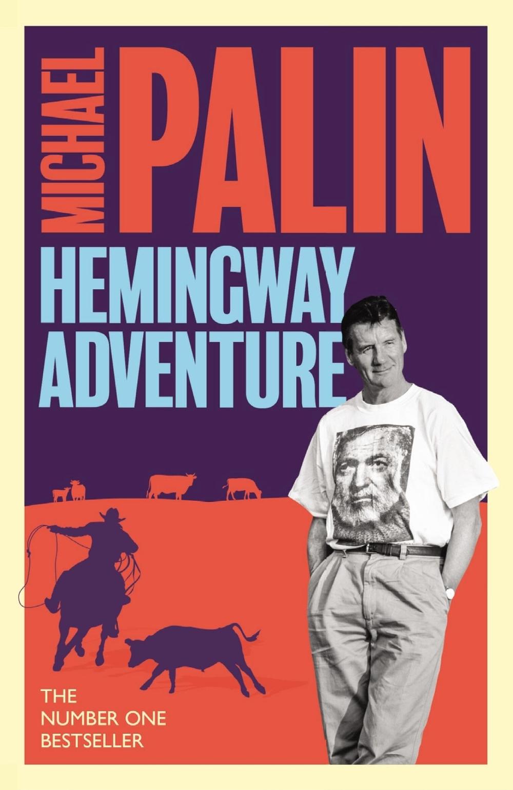 Michael Palin's Hemingway Adventure by Michael Palin - ISBN: 9781474625838