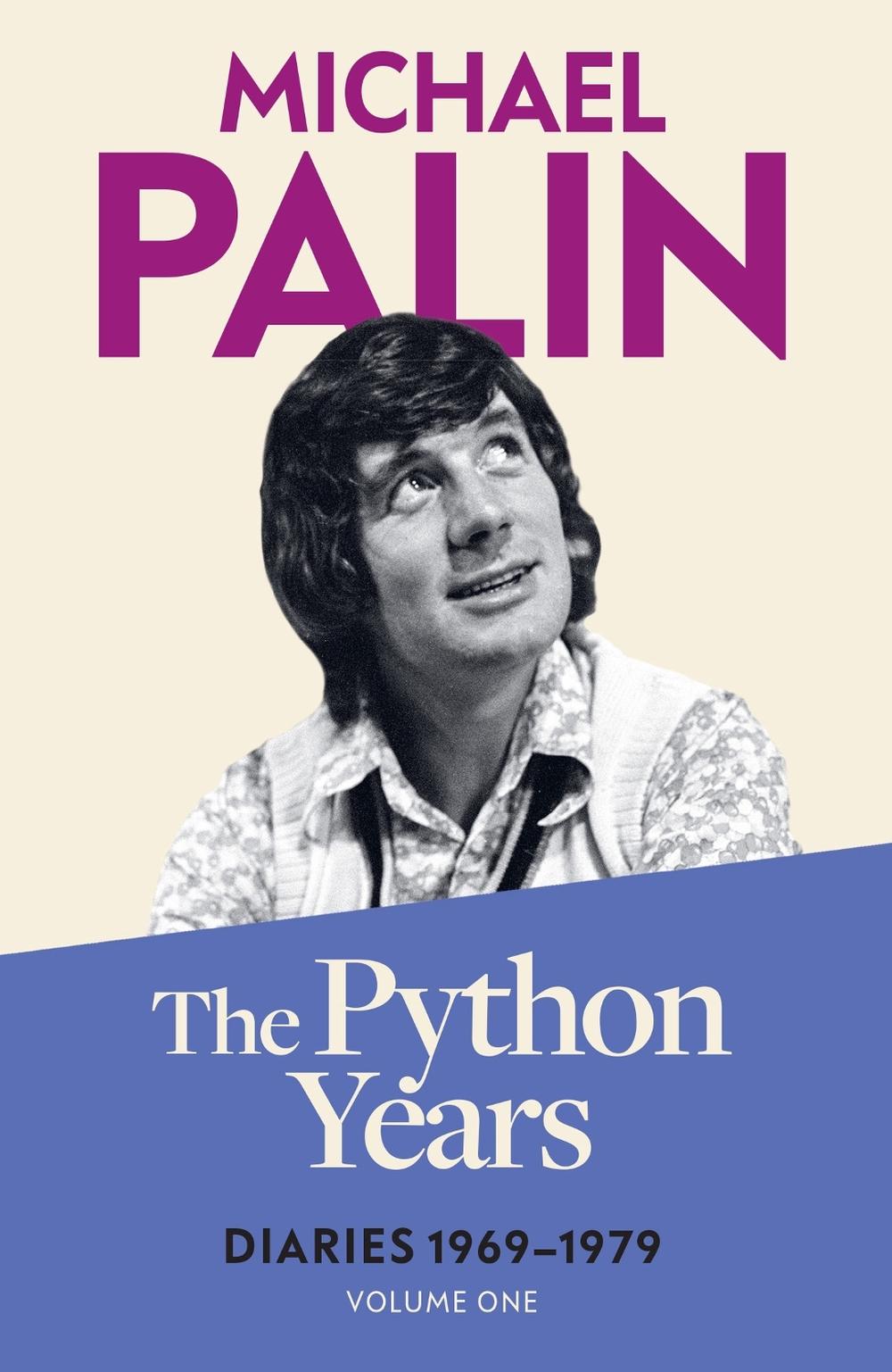 The Python Years by Michael Palin - ISBN: 9781474625845