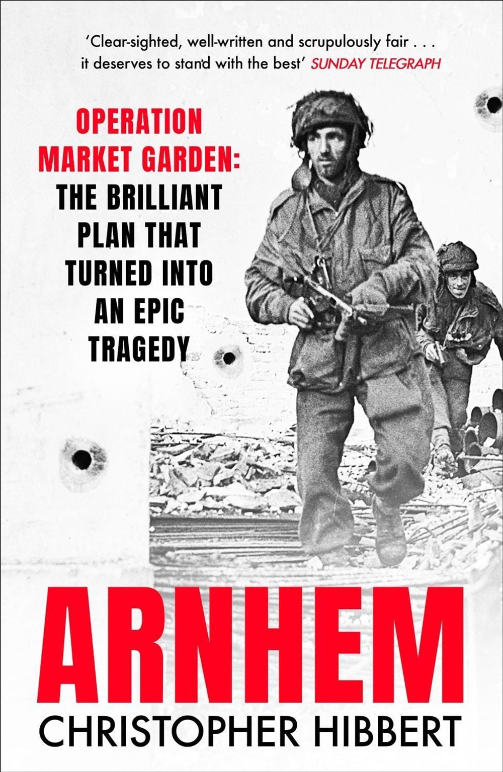 Arnhem by Christopher Hibbert - ISBN: 9781474626354