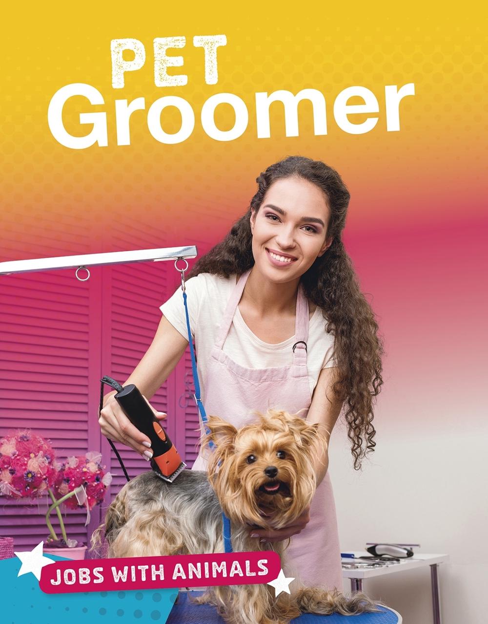 Pet Groomer by Marie Pearson - ISBN: 9781474781312