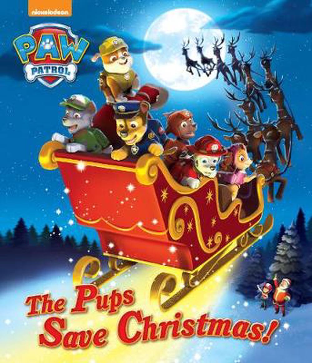 Nickelodeon Paw Patrol the Pups Save Christmas!, Paperback