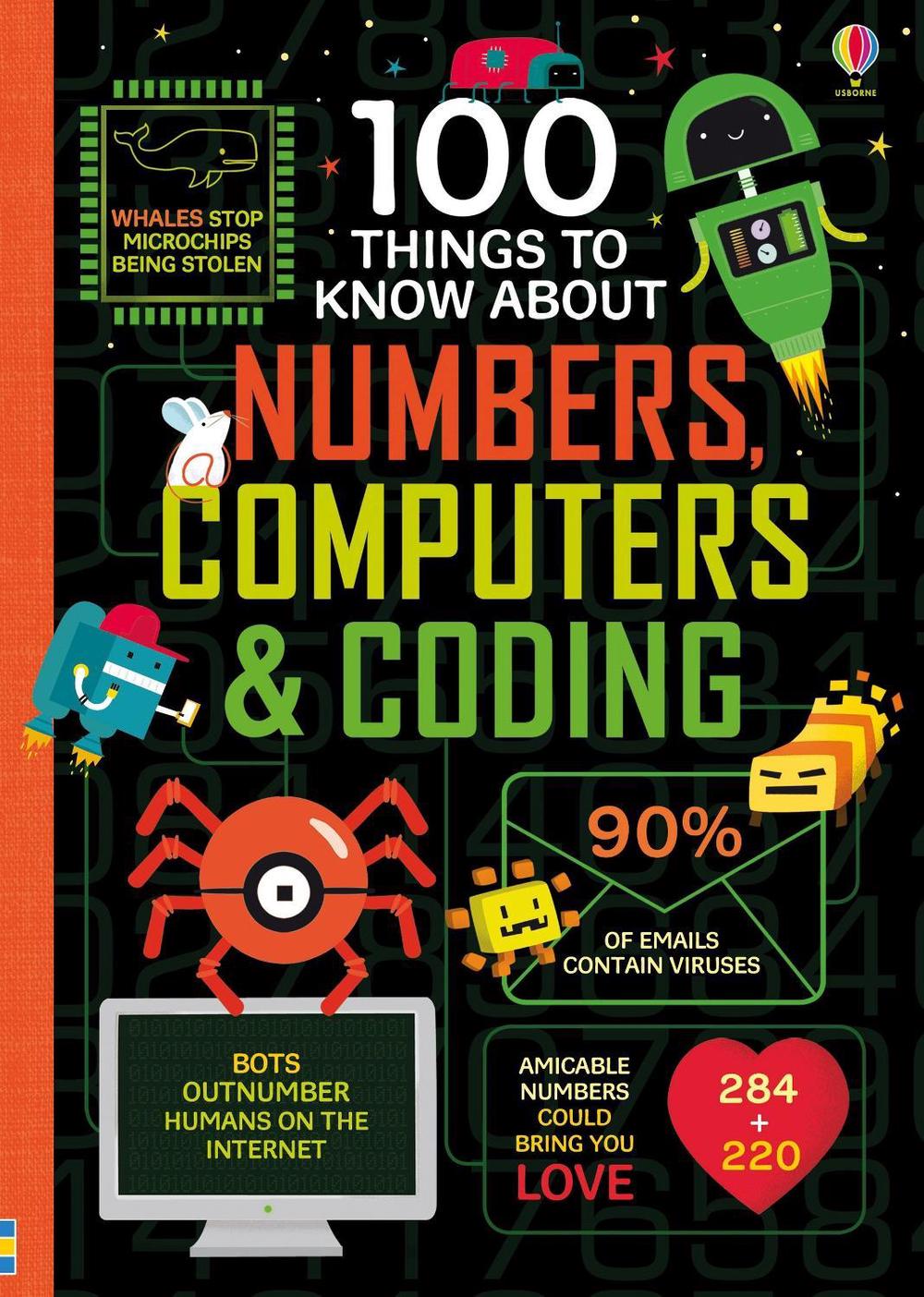 100 Things to Know About Numbers, Computers & Coding, 9781474942997