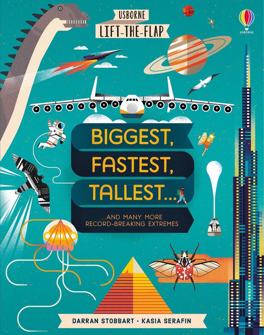 Biggest, Fastest, Tallest... by Darran Stobbart - ISBN: 9781474950855