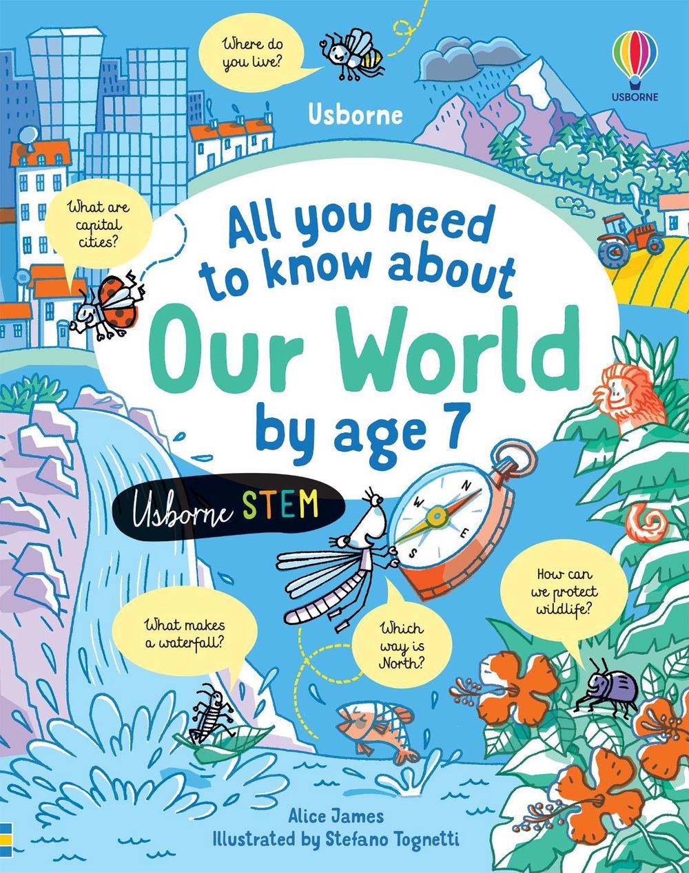 All You Need to Know about Our World by Age 7, 9781474998567