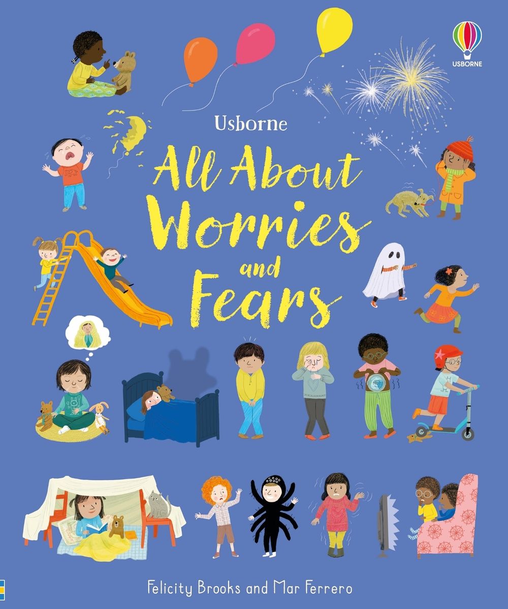All About Worries and Fears by Felicity Brooks - ISBN: 9781474999182