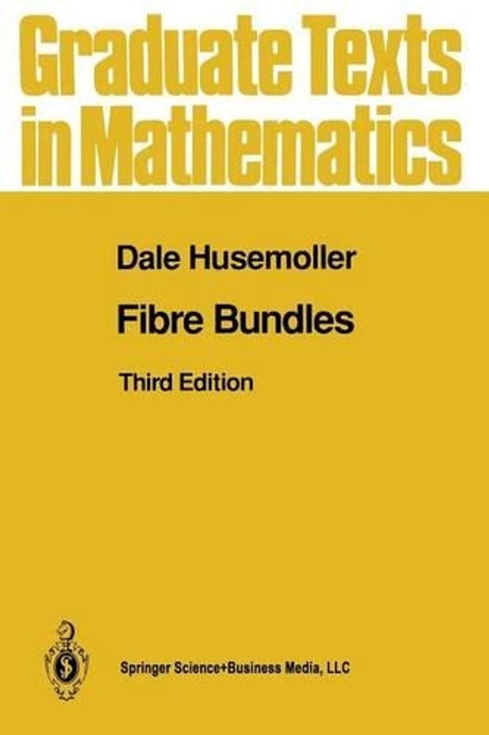 Fibre Bundles, 93003rd Edition by Dale Husemöller - ISBN: 9781475722635