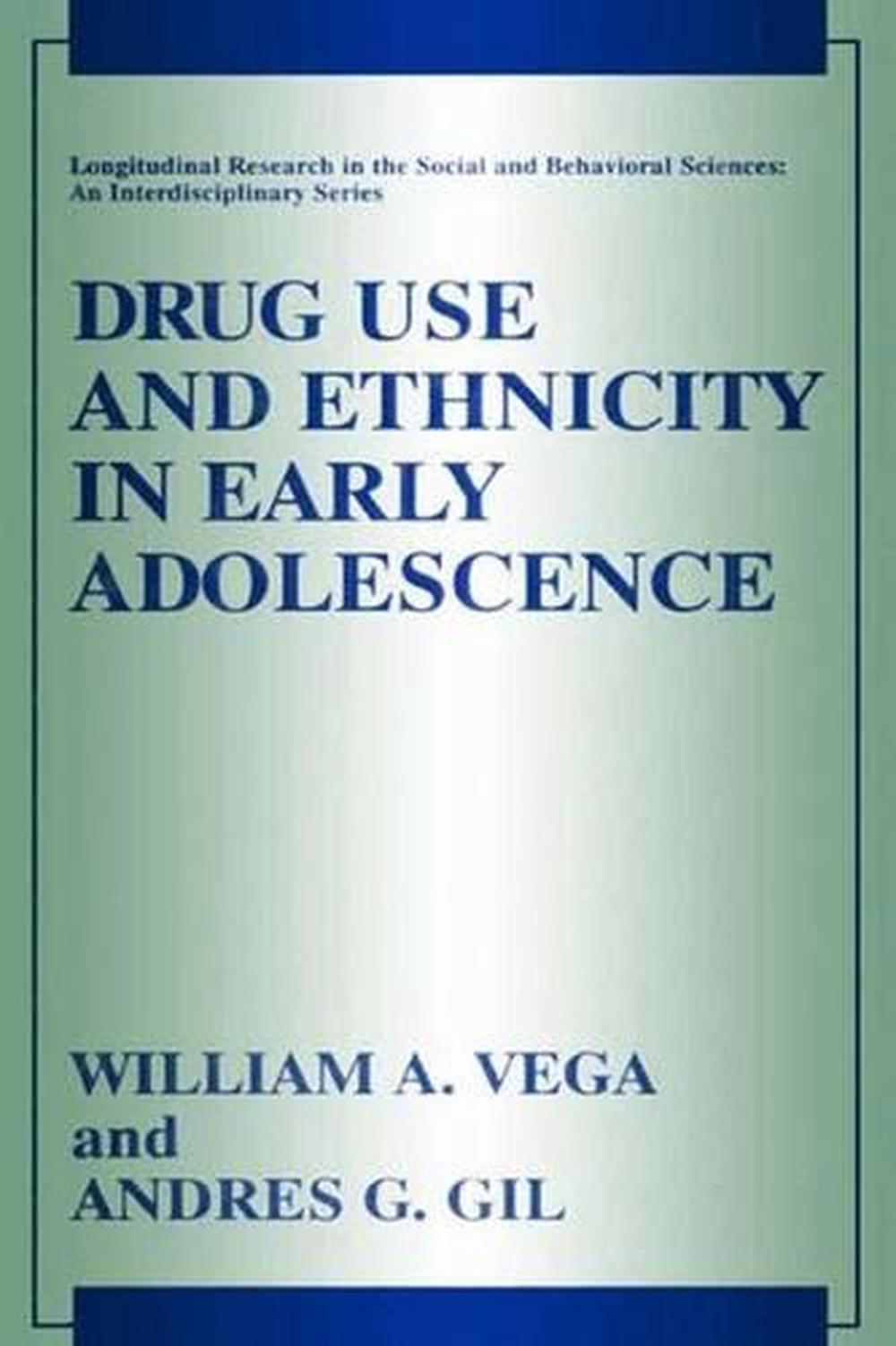 Drug Use and Ethnicity in Early Adolescence, 98199th Edition, 9781475785852