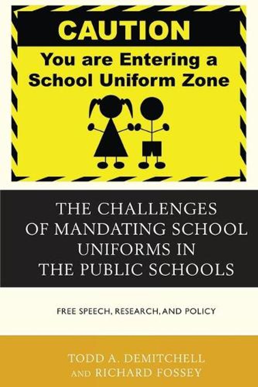 The Challenges of Mandating School Uniforms in the Public Schools by Richard Fossey - ISBN: 9781475809343