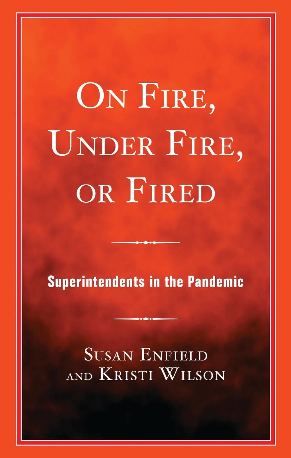 On Fire, Under Fire, or Fired, 9781475874990