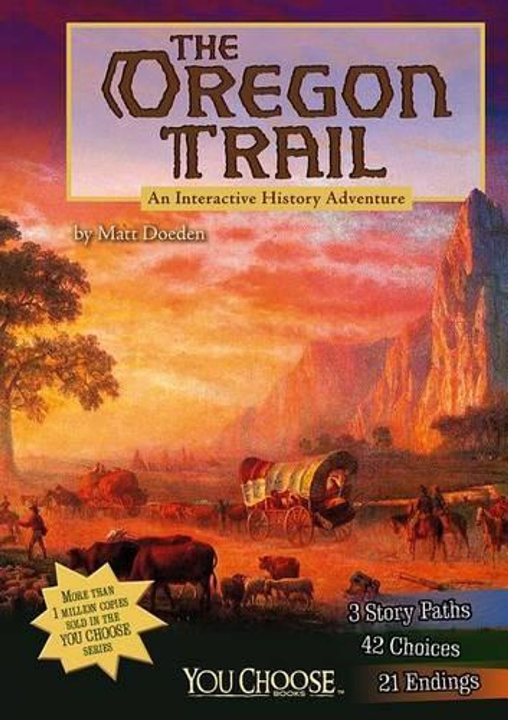 You Choose History Oregon Trail an Interactive History Adventure by Matt Doeden - ISBN: 9781476536071