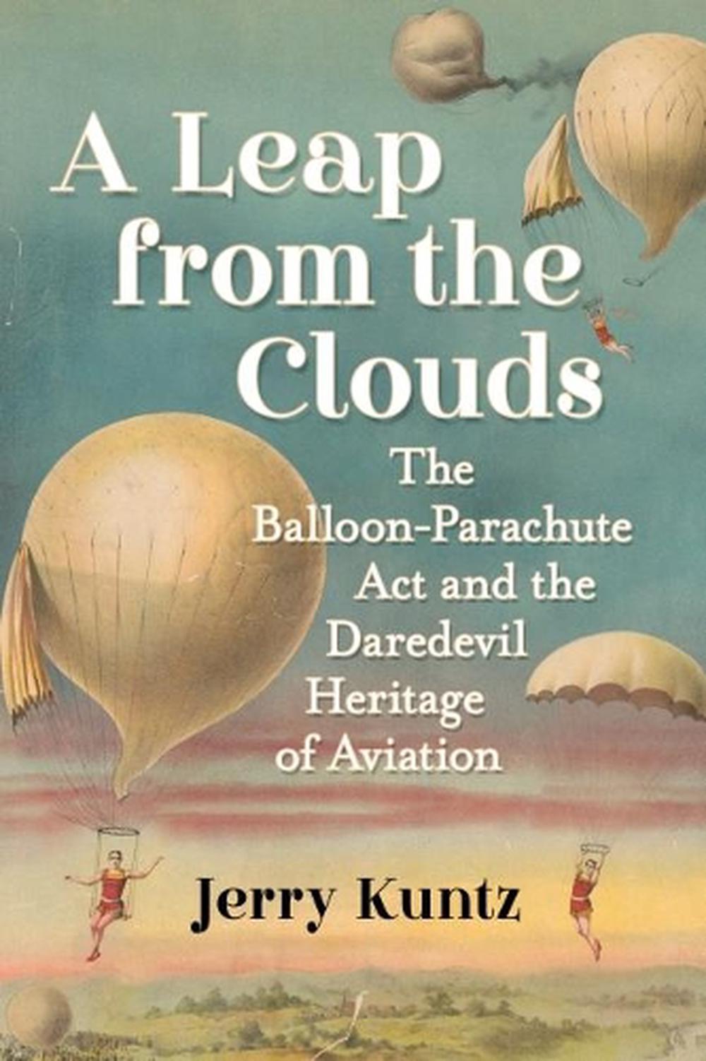 A Leap from the Clouds by Jerry Kuntz - ISBN: 9781476689609