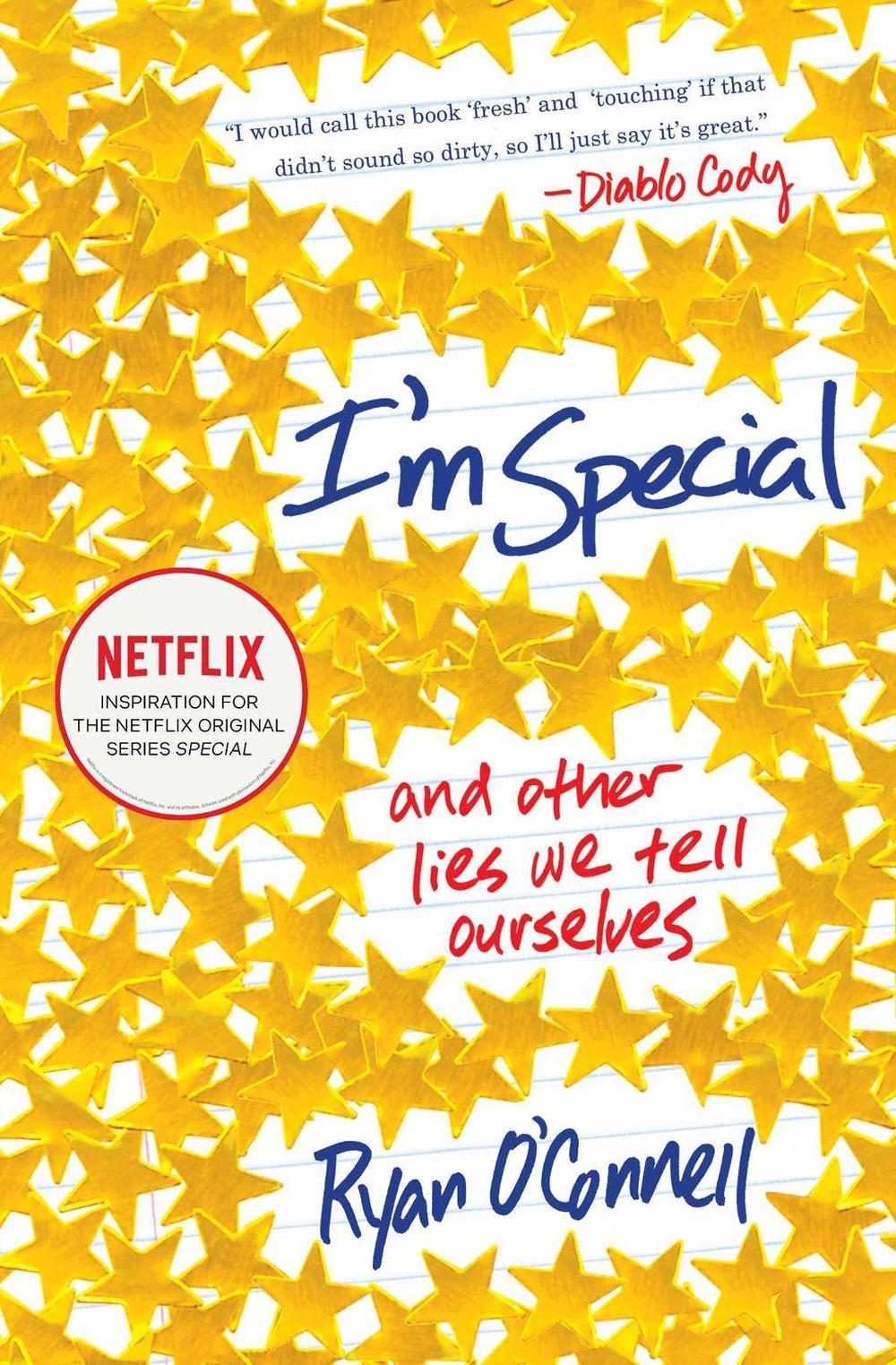 I'm Special: And Other Lies We Tell Ourselves by Ryan O'Connell - ISBN: 9781476700403