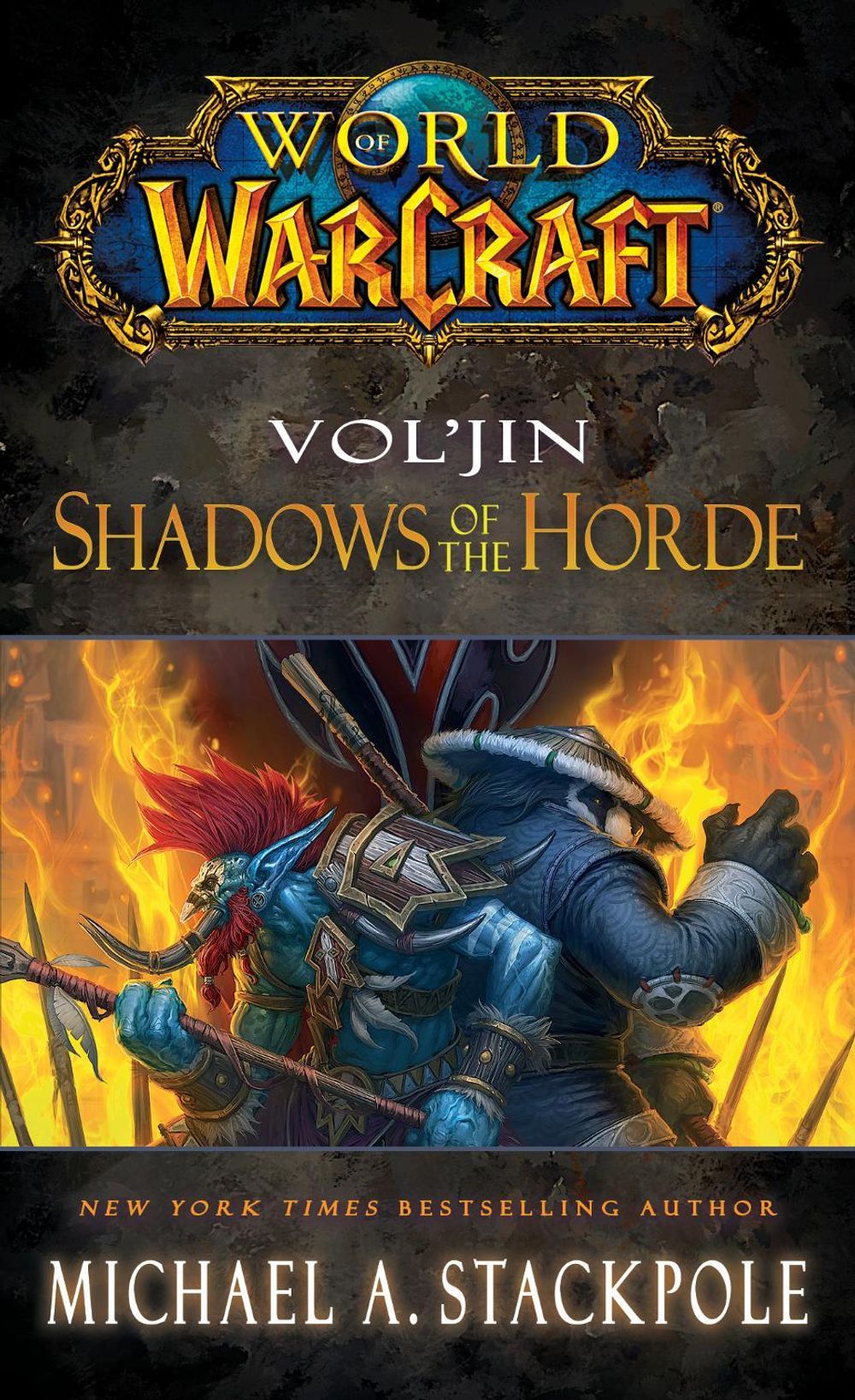 World of Warcraft: Vol'jin: Shadows of the Horde by Michael A. Stackpole - ISBN: 9781476702971