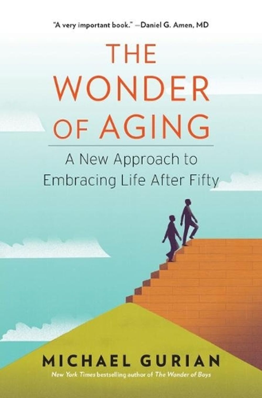 The Wonder of Aging by Michael Gurian - ISBN: 9781476706702