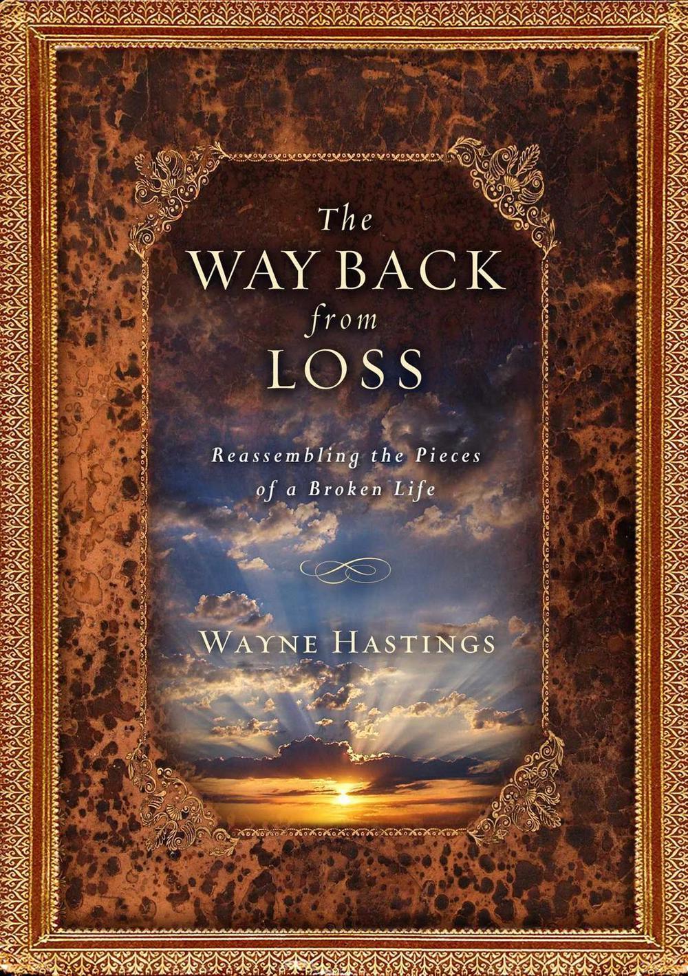 The Way Back from Loss by Wayne Hastings - ISBN: 9781476716985
