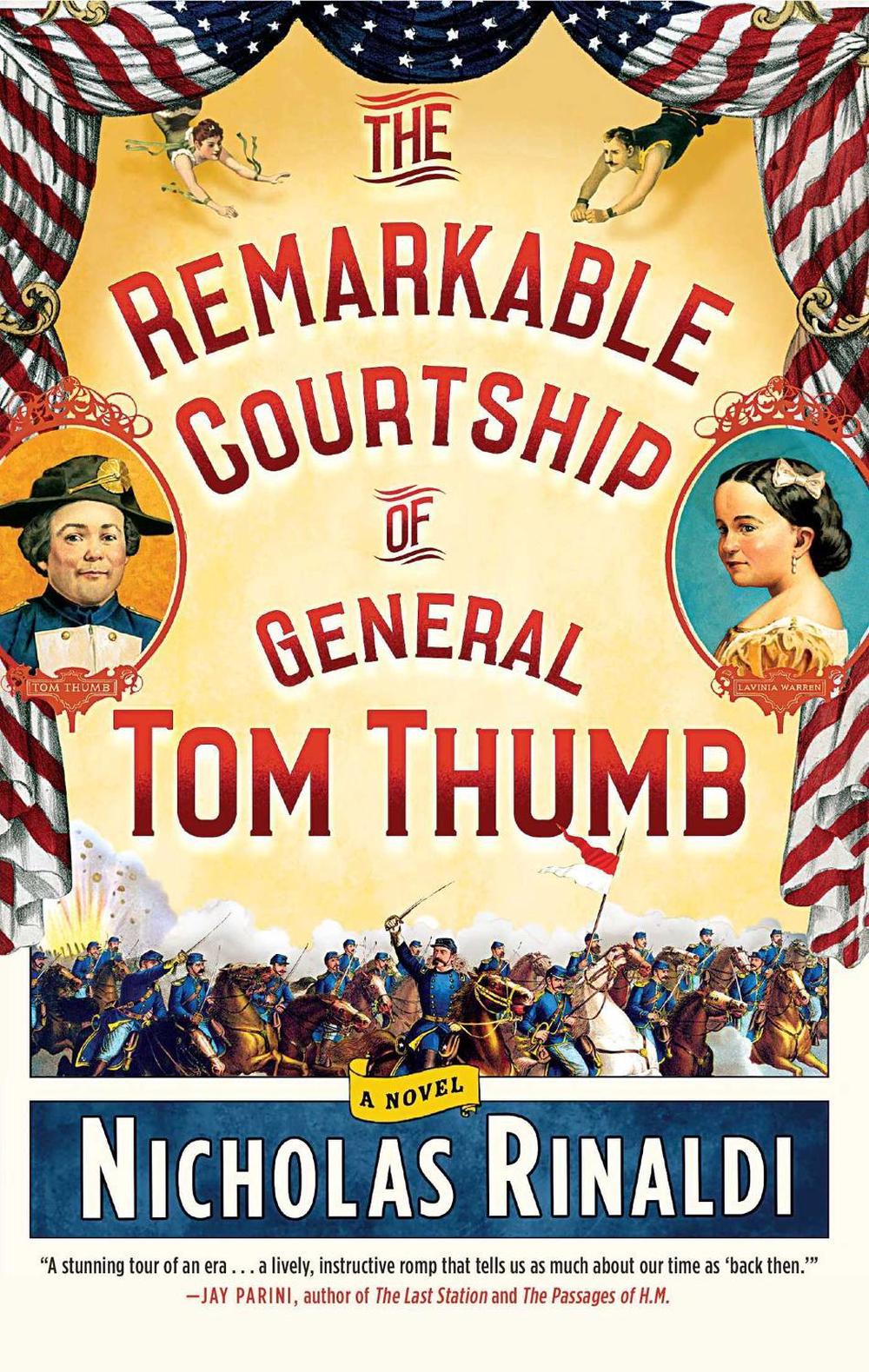 The Remarkable Courtship of General Tom Thumb by Nicholas Rinaldi - ISBN: 9781476727332